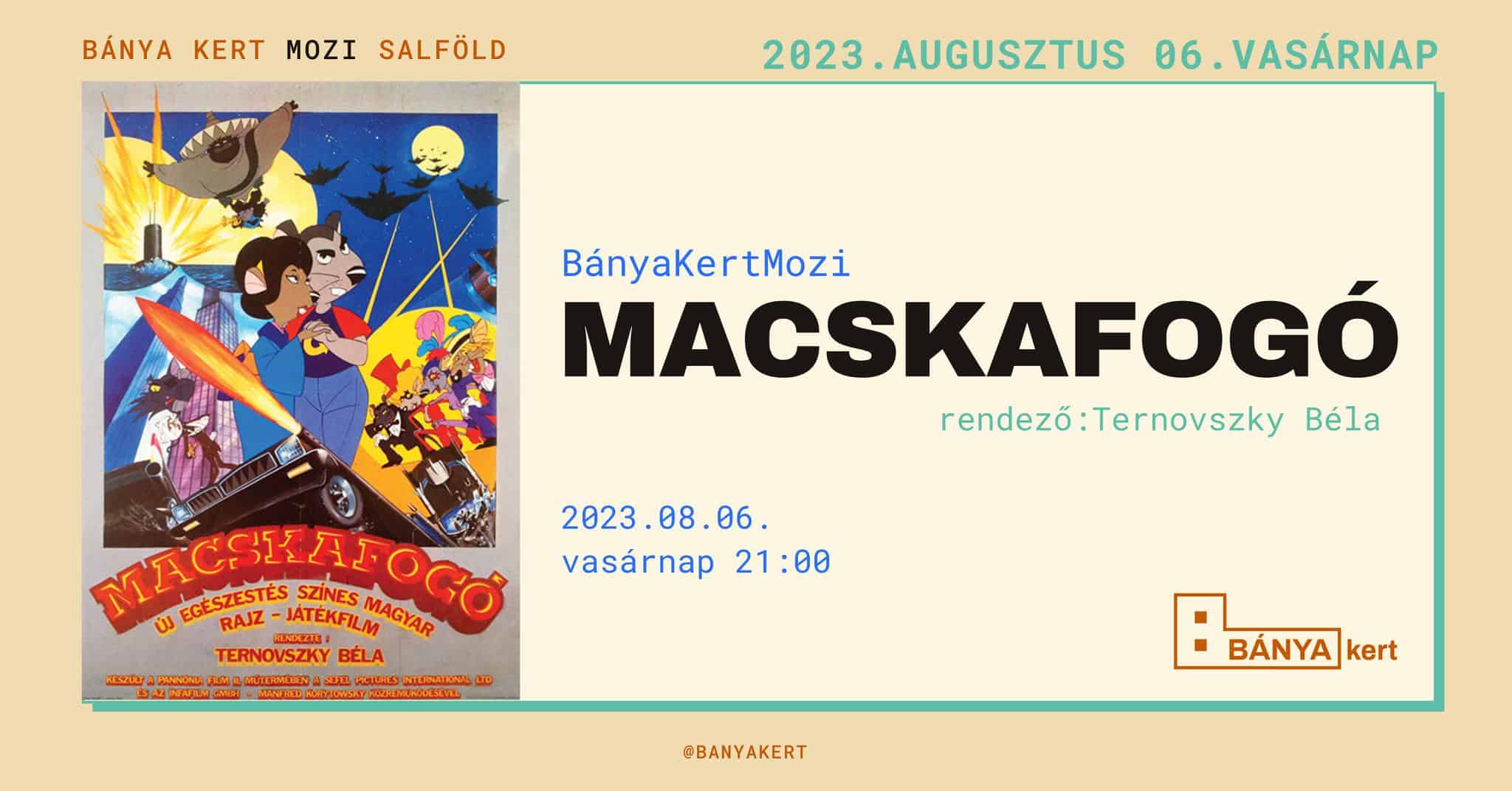 Macskafogó (Ternovszky Béla) BányaKertMozi 2023-08-06 Vasárnap