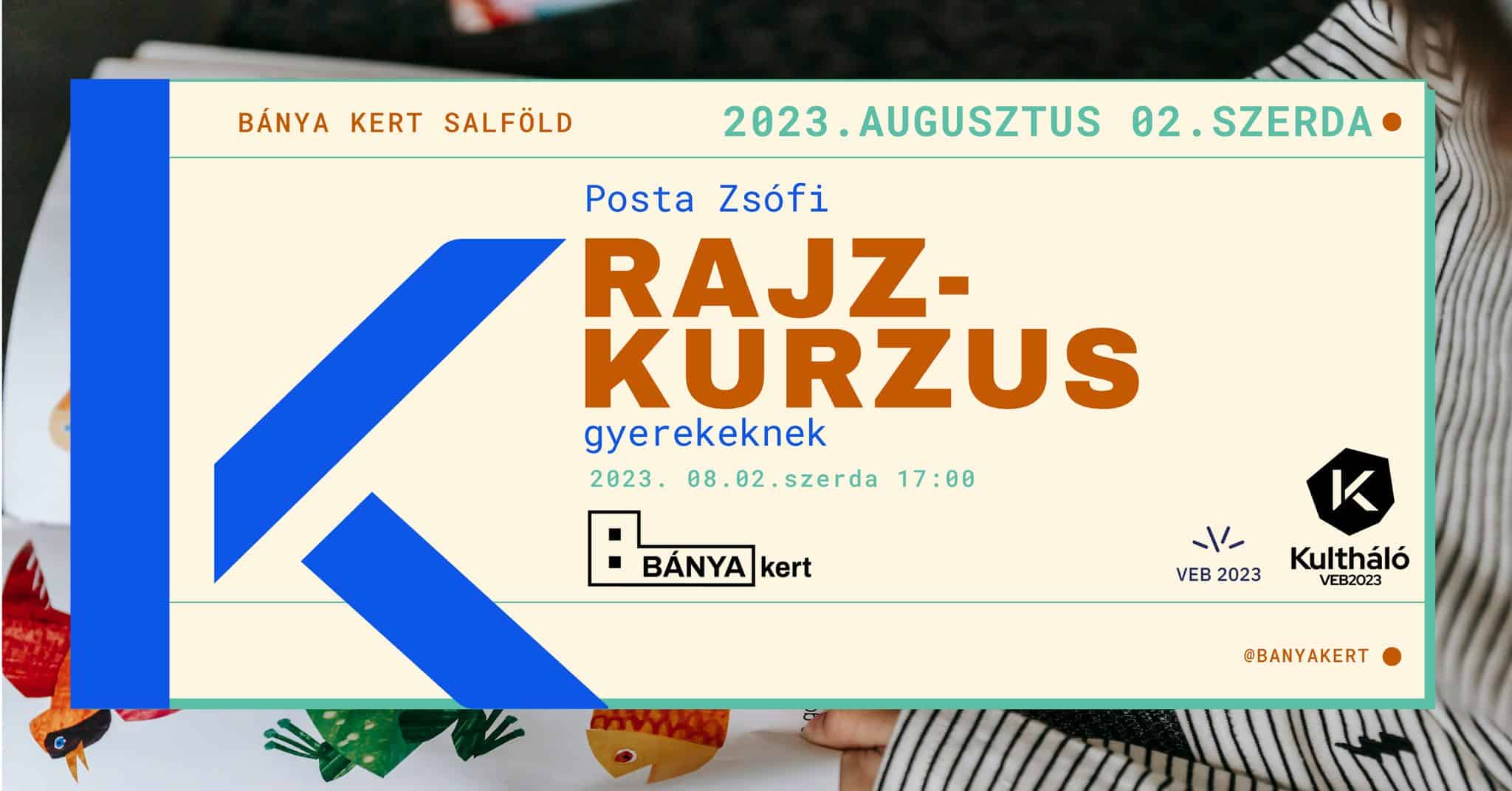 Posta Zsófi rajzkurzusa gyerekeknek / / Kultháló VEB2023 program