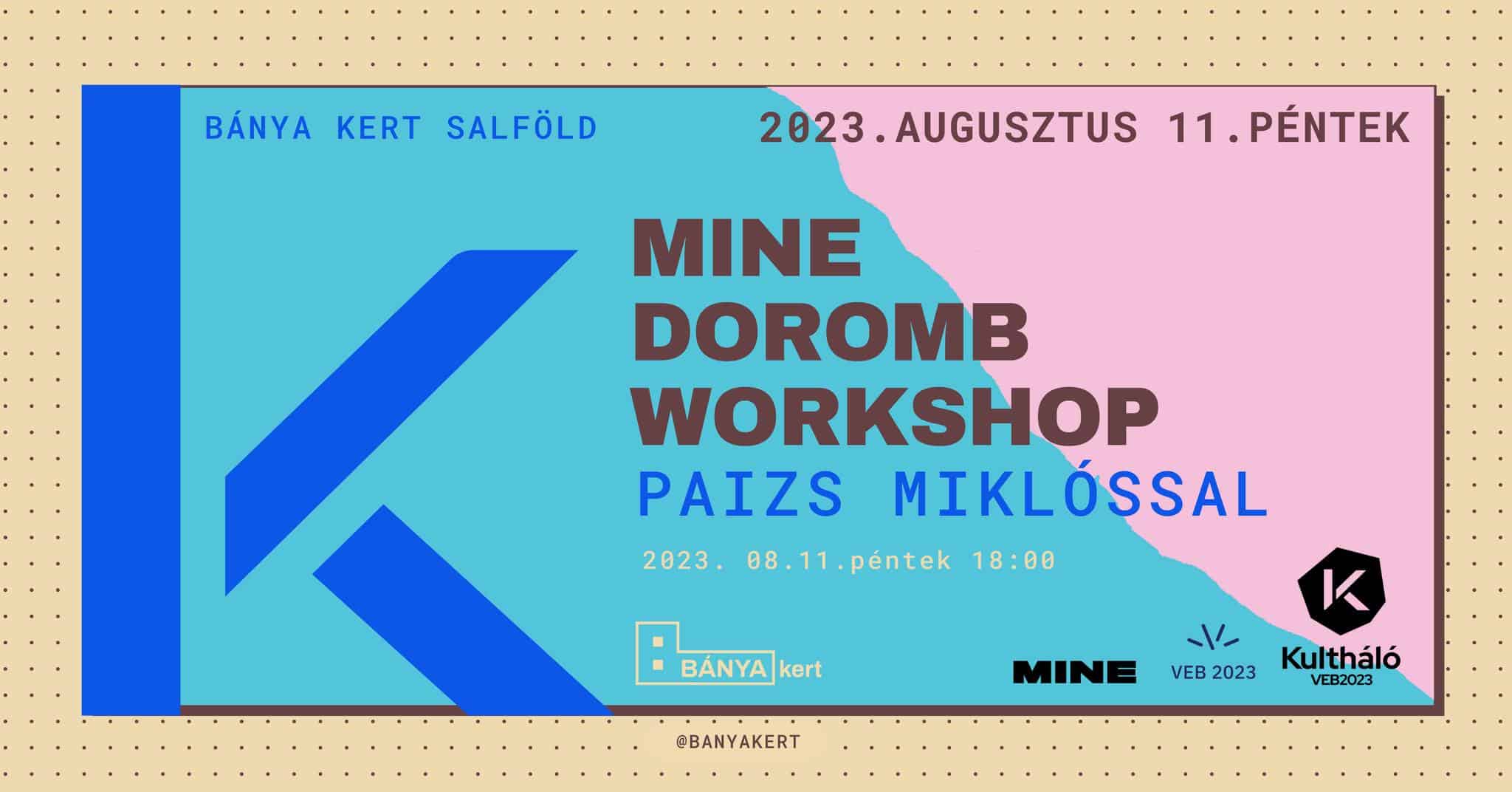 MINE ⁝ Paizs Miklós doromb workshop-2023-08-11