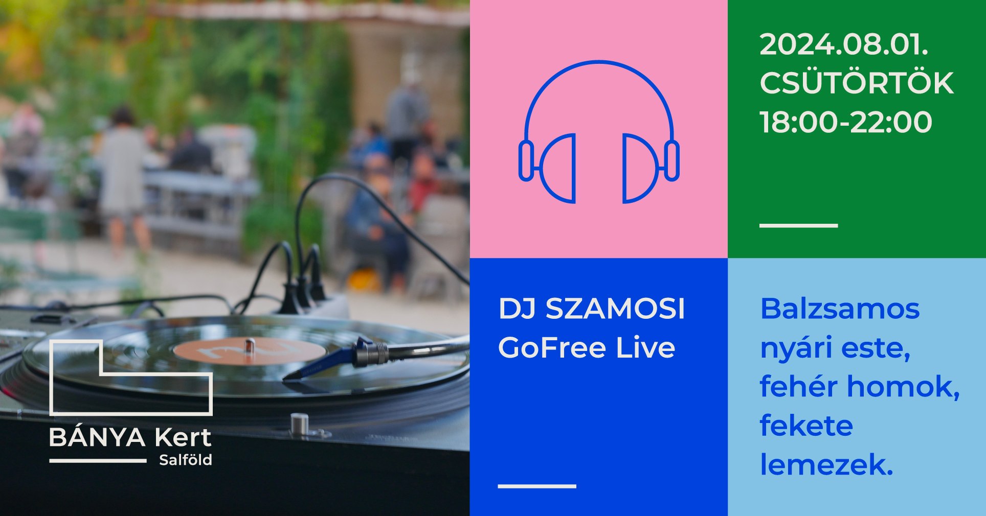 Gofree Live-DJ Szamosi-Bánya Kert-Salföld-2024-08-01